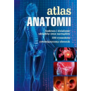 Atlas anatomii Budowa i działanie układów oraz narządów