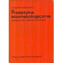 Protetyka stomatologiczna Podręcznik dla studentów stomatologii