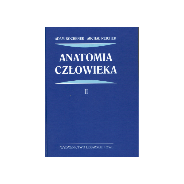 Anatomia człowieka t. 2 Podręcznik dla studentów medycyny i lekarzy
