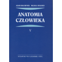 Anatomia człowieka t. 5 Podręcznik dla studentów medycyny i lekarzy