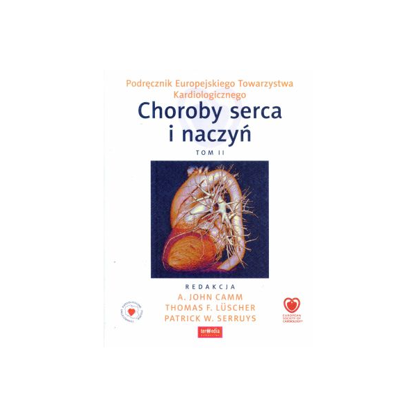 Choroby serca i naczyń tom 2 Podręcznik Europejskiego Towarzystwa Kariologicznego