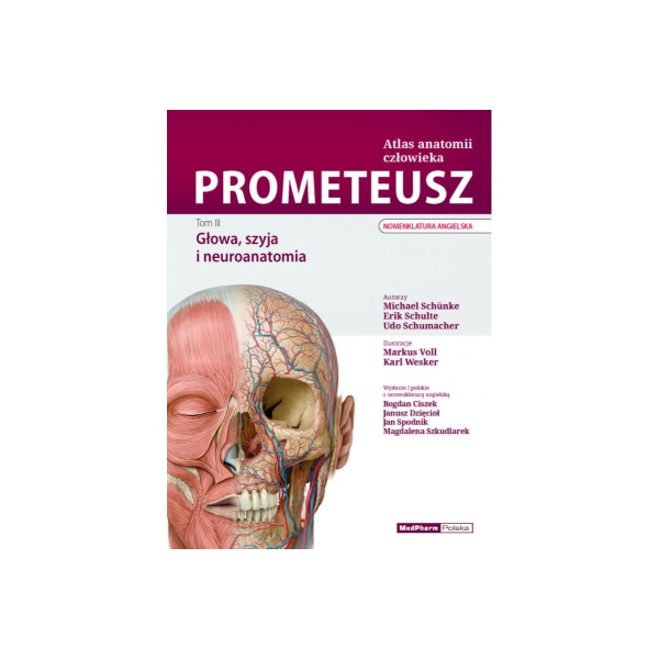 Prometeusz. Atlas anatomii człowieka t. 3 Głowa, szyja i neuroanatomia (nomenklatura angielska) 