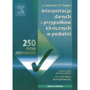 Interpretacja danych i przypadków klinicznych w pediatrii 
250 pytań i odpowiedzi