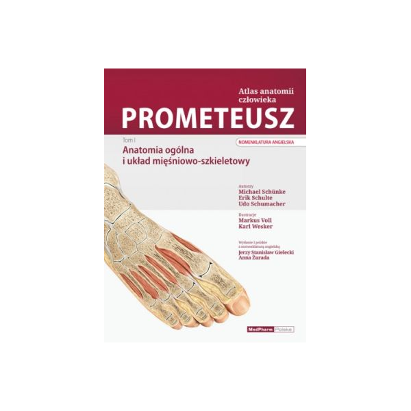 Prometeusz. Atlas anatomii człowieka t.1 (nomenklatura angielska) Anatomia ogólna i układ mięśniowo-szkieletowy