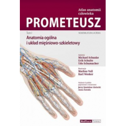 Prometeusz Atlas anatomii człowieka t. 1 Anatomia ogólna i układ mięśniowo-szkieletowy mianownictwo łacińskie nowe wydanie