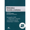 Monografia AMD diagnostyka i leczenie zwyrodnienia plamki związanego z wiekiem