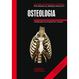 Anatomia prawidłowa człowieka. Osteologia Podręcznik dla studentów i lekarzy