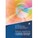 Wybrane zagadnienia z kardiologii, diabetologii i nadciśnienia tętniczego