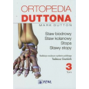 Ortopedia Duttona t. 3 Staw biodrowy. Staw kolanowy. Stopa. Stawy stopy