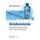 Ucieleśnienie Psychiczne uwarunkowania otyłości u dzieci i osób w wieku dorastania