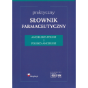 Praktyczny słownik farmaceutyczny angielsko-polski i polsko-angielski