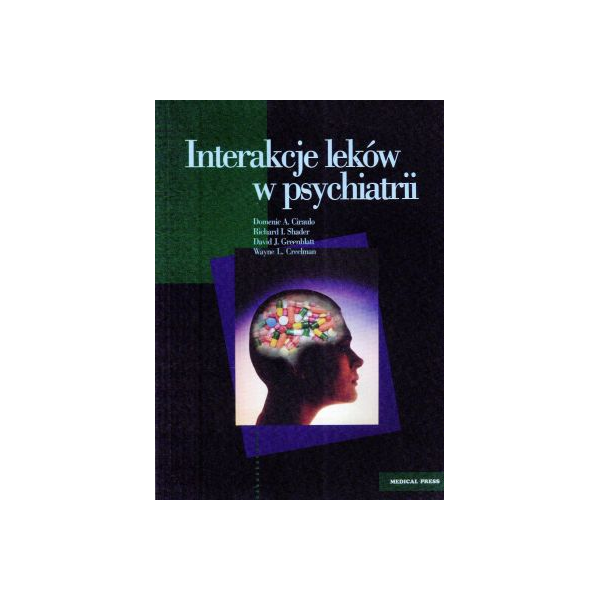Interakcje leków w psychiatrii Interakcje leków w psychiatrii