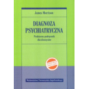 Diagnoza psychiatryczna Praktyczny podręcznik dla klinicystów