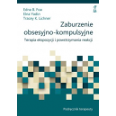 Zaburzenie obsesyjno-kompulsyjne Terapia ekspozycji i powstrzymania reakcji Podręcznik terapeuty