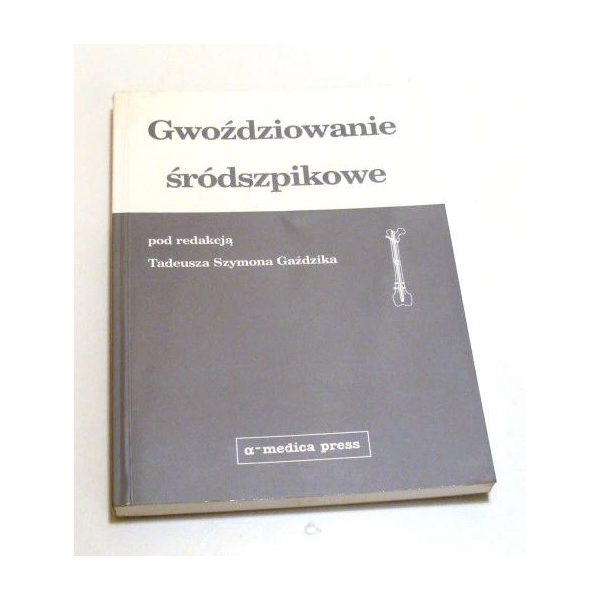 Gwoździowanie śródszpikowe