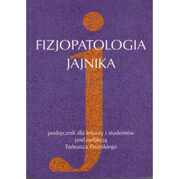 Fizjopatologia jajnika Podręcznik dla lekarzy i studentów
