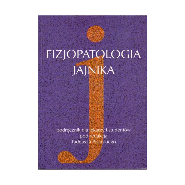 Fizjopatologia jajnika Podręcznik dla lekarzy i studentów