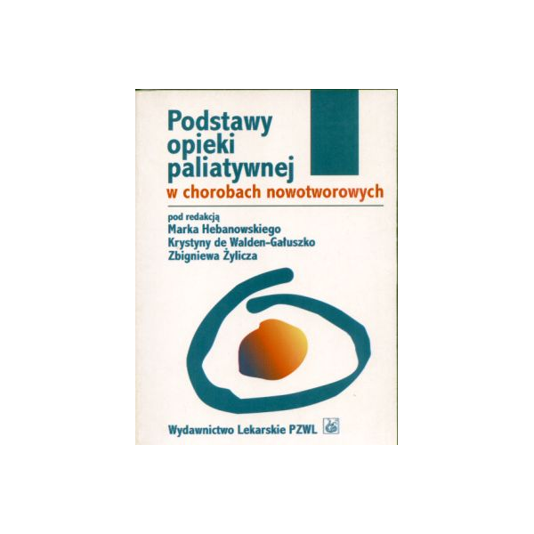 Podstawy opieki paliatywnej w chorobach nowotworowych