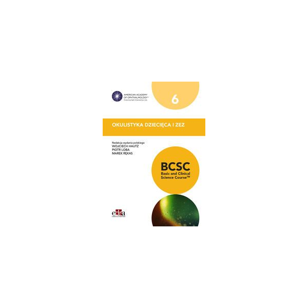 Okulistyka dziecięca i zez BCSC 6 Okulistyka dziecięca i zez BCSC 6