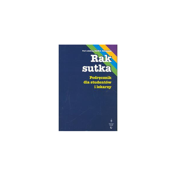 Rak sutka Podręcznik dla studentów i lekarzy Rak sutka Podręcznik dla studentów i lekarzy