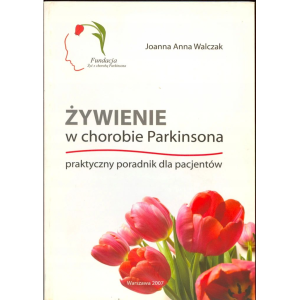 Żywienie w chorobie Parkinsona praktyczny poradnik dla pacjentów