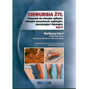 Chirurgia żył t. 2 Podręcznik dla chirurgów ogólnych, chirurgów naczyniowych, angiologów, dermatologów i flebologów