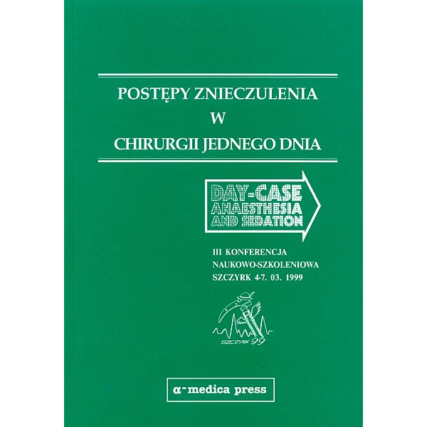 Postępy znieczulenia w "Chirurgii Jednego Dnia"