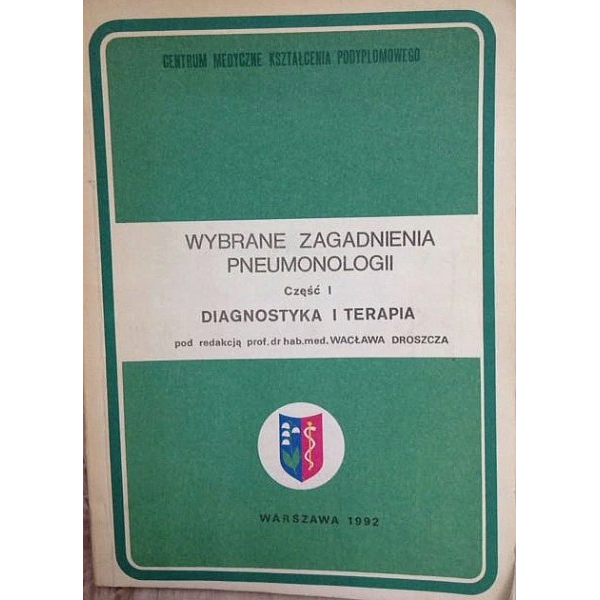 Wybrane zagadnienia pneumonologii cz.I Diagnostyka i terapia