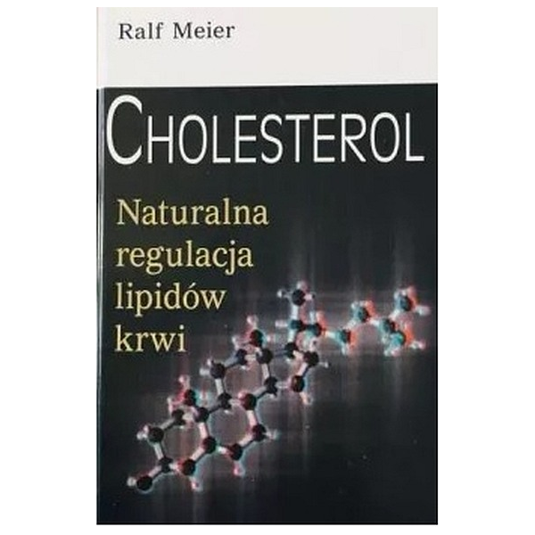 Cholesterol naturalna regulacja lipidów krwi