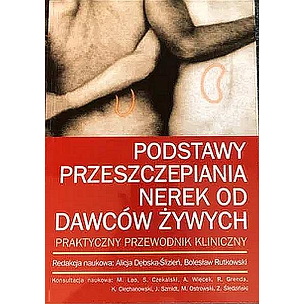 Podstawy przeszczepiania nerek od dawców żywych praktyczny przewodnik kliniczny