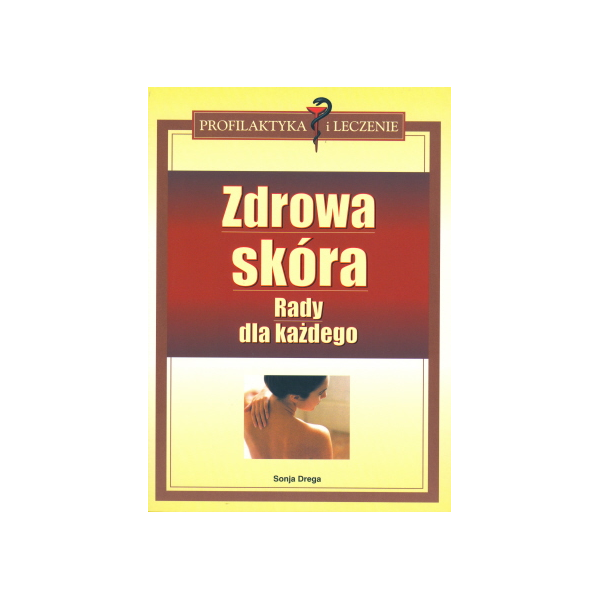 Zdrowa skóra Rady dla każdego