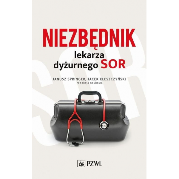 Niezbędnik lekarza dyżurnego SOR Niezbędnik lekarza dyżurnego SOR