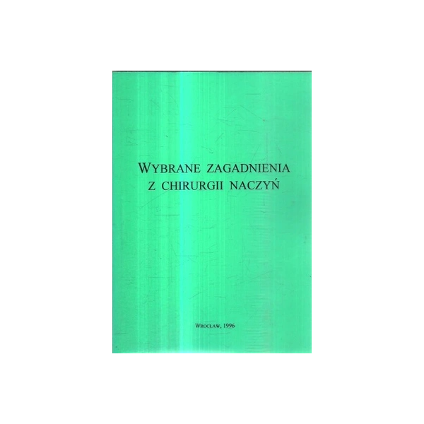 Wybrane zagadnienia z chirurgii naczyń