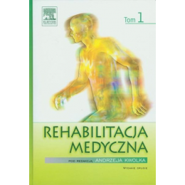 Rehabilitacja medyczna t. 1