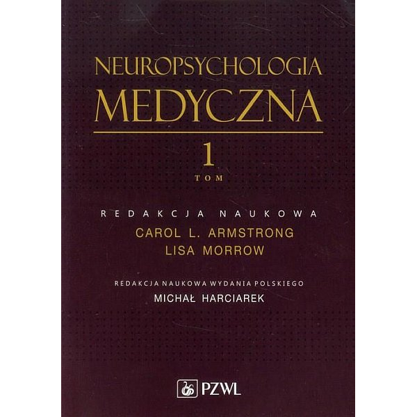 Neuropsychologia medyczna t. 1