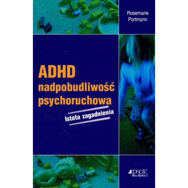 ADHD nadpobudliwość...