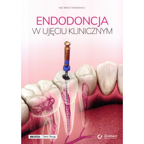 Endodoncja w ujęciu klinicznym