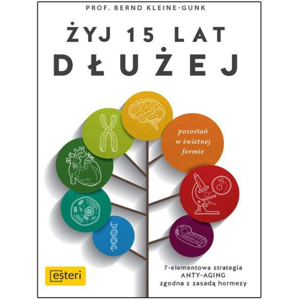 Żyj 15 lat dłużej