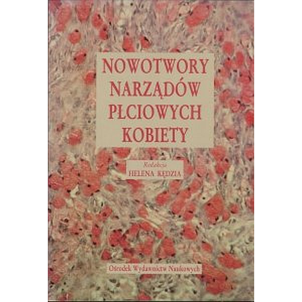 Nowotwory narządów płciowych kobiety Nowotwory narządów płciowych kobiety