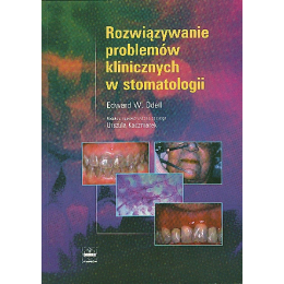Rozwiązywanie problemów klinicznych w stomatologii