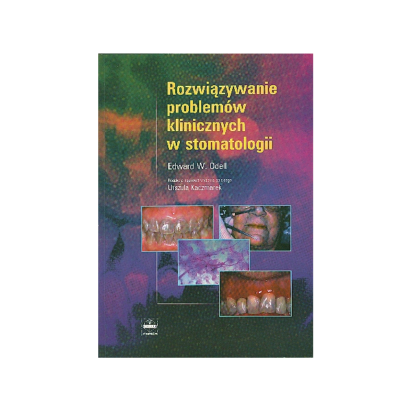 Rozwiązywanie problemów klinicznych w stomatologii