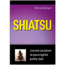 Shiatsu leczenie naciskiem na szczególne punkty ciała