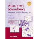 Atlas krwi obwodowej Podstawowe narzędzie diagnostyczne