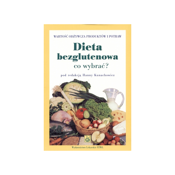 Dieta bezglutenowa. Co wybrać? Wartość odżywcza produktów i potraw