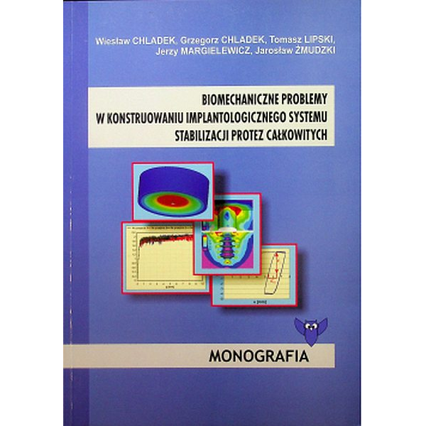 Biomechaniczne problemy w konstruowaniu implantologicznego systemu stabilizacji protez całkowitych