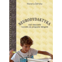 Neurodydaktyka czyli nauczanie i uczenie się przyjazne mózgowi