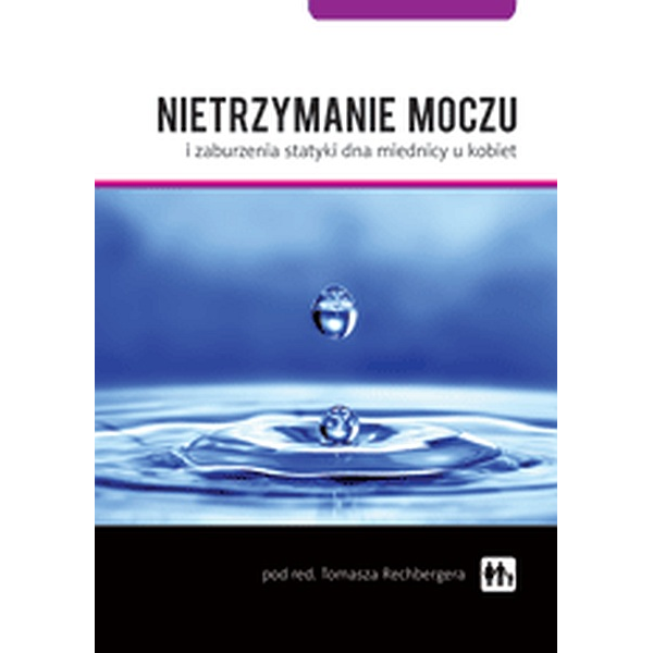 Nietrzymanie moczu i zaburzenia statyki dna miednicy u kobiet