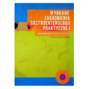 Wybrane zagadnienia gastroenterologii praktycznej