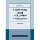 Złożony zespół stresu pourazowego. Jak odzyskać integralność psychiczną i kontrolę nad emocjami. Zeszyt ćwiczeń.