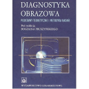 Diagnostyka obrazowa Podstawy teoretyczne i metodyka badań